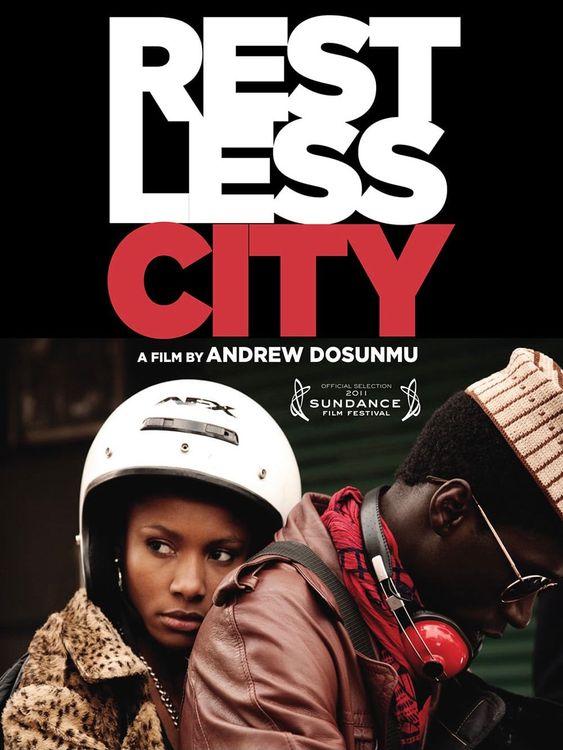 Restless City  - Andrew Dosunmu